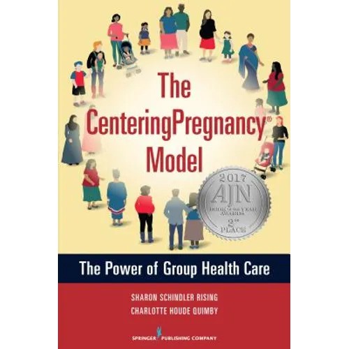 The Centeringpregnancy Model: The Power of Group Health Care - Paperback
