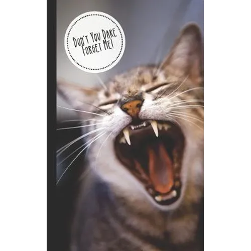 Don't You Dare Forget Me!: Discreet Internet Password Keeper - Store Websites, Usernames, Passwords - Funny Gift Kitten/Cat Lovers - Paperback