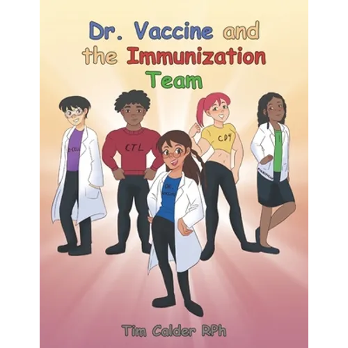 Dr. Vaccine and the Immunization Team - Paperback