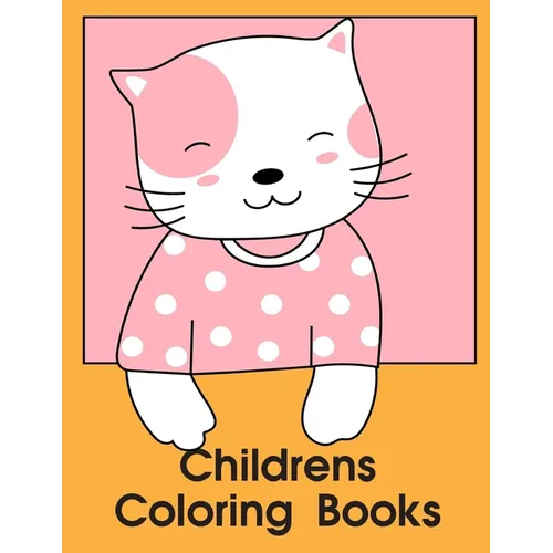 Childrens Coloring Books: The Coloring Pages, design for kids, Children, Boys, Girls and Adults - Paperback