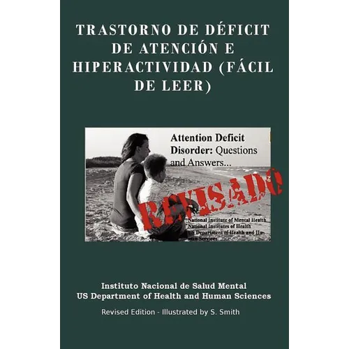 Trastorno De Déficit De Atención E Hiperactividad (FÁCIL DE LEER): Trastorno De Déficit De Atención E Hiperactividad (FÁCIL DE LEER) REVISADO - EDITED - Paperback