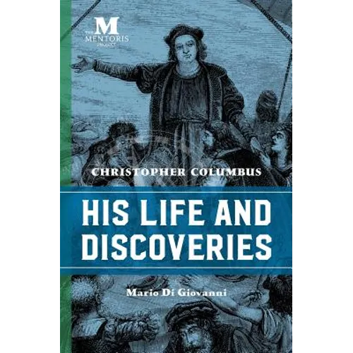 Christopher Columbus: His Life and Discoveries - Paperback