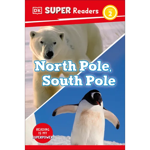 DK Super Readers Level 2 North Pole, South Pole - Paperback