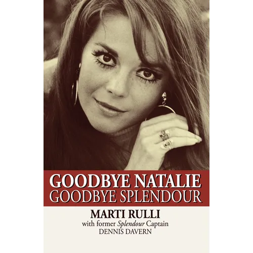Goodbye Natalie, Goodbye Splendour - Paperback