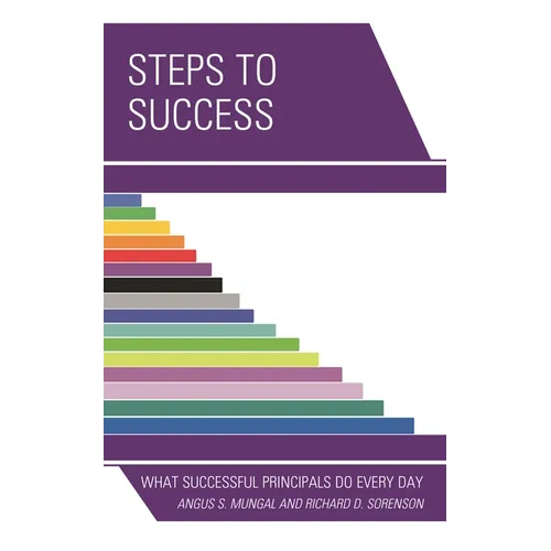 Steps to Success: What Successful Principals Do Everyday - Paperback