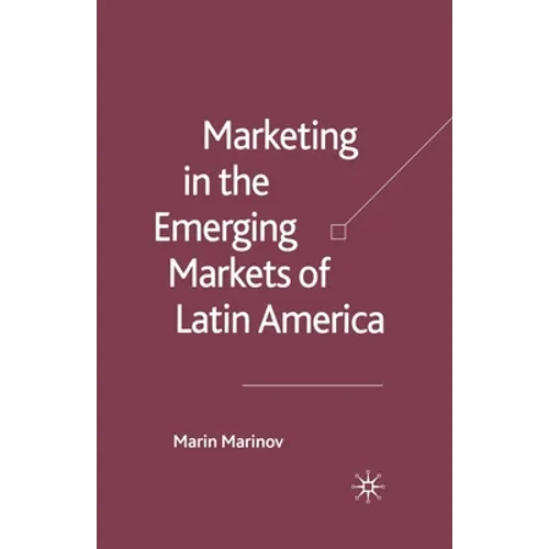Marketing in the Emerging Markets of Latin America - Paperback