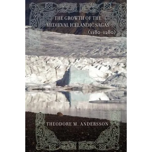 The Growth of the Medieval Icelandic Sagas (1180-1280) - Paperback