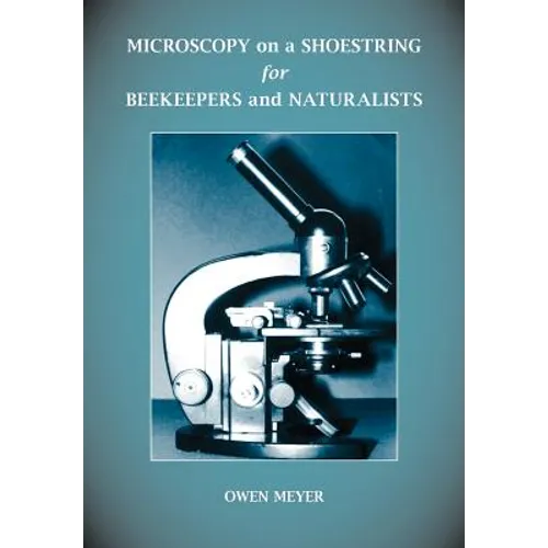 Microscopy on a Shoestring for Beekeepers and Naturalists - Paperback