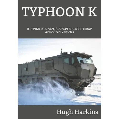 Typhoon K: K-63968, K-63969, K-53949 & K-4386 MRAP Armoured Vehicles - Paperback