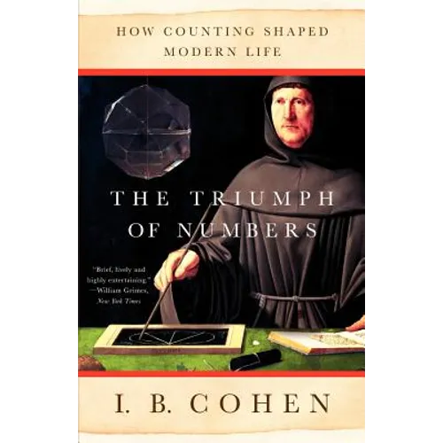 The Triumph of Numbers: How Counting Shaped Modern Life - Paperback