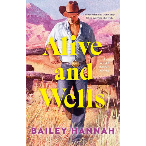 Alive and Wells: A Wells Ranch Novel - Paperback