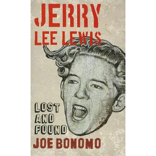 Jerry Lee Lewis: Lost and Found - Paperback