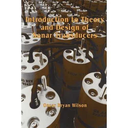 Introduction to the Theory and Design of Sonar Transducers - Paperback