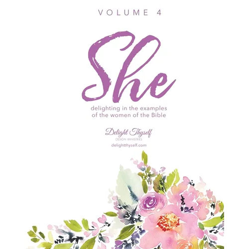 She: Delighting In The Examples Of The Women Of The Bible - Paperback