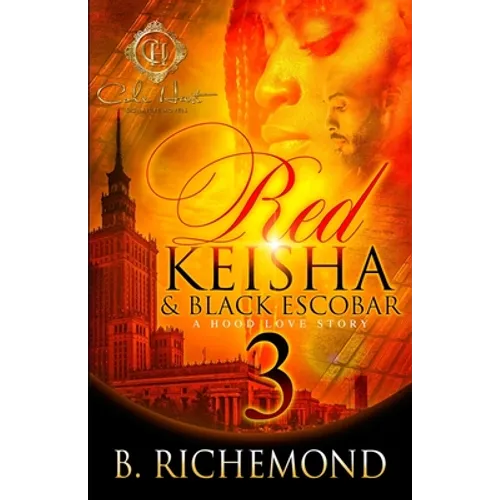 Red Keisha & Black Escobar 3: A Hood Love Story: The Finale - Paperback