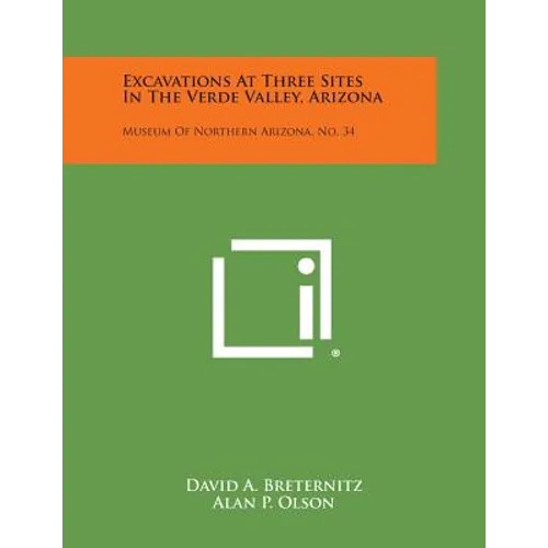Excavations at Three Sites in the Verde Valley, Arizona: Museum of Northern Arizona, No. 34 - Paperback