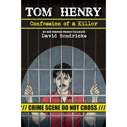 Tom Henry: Confession of a Killer - Paperback