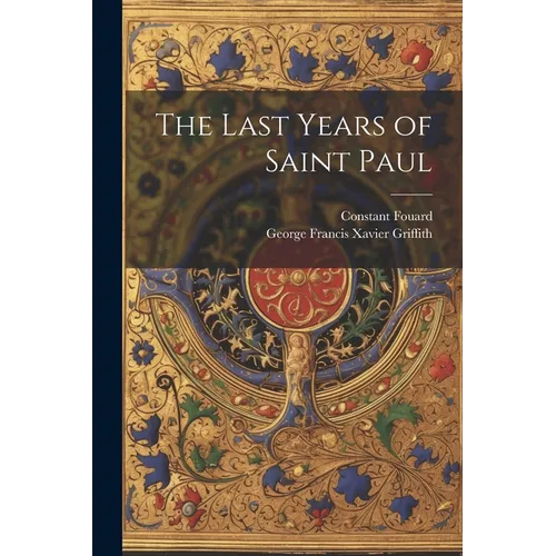 The Last Years of Saint Paul - Paperback
