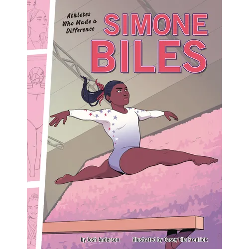 Simone Biles: Athletes Who Made a Difference - Library Binding