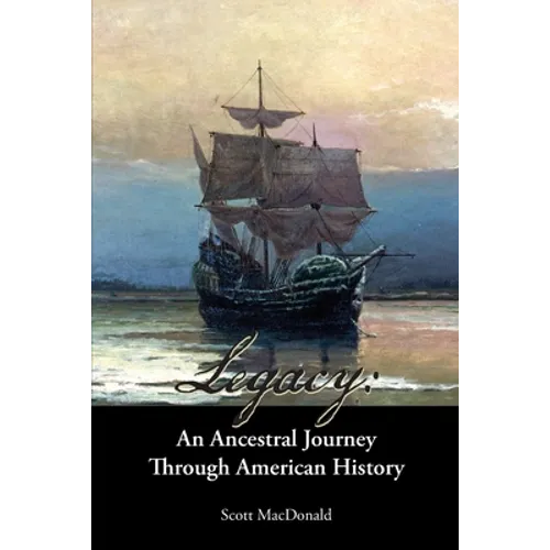 Legacy: An Ancestral Journey Through American History - Paperback