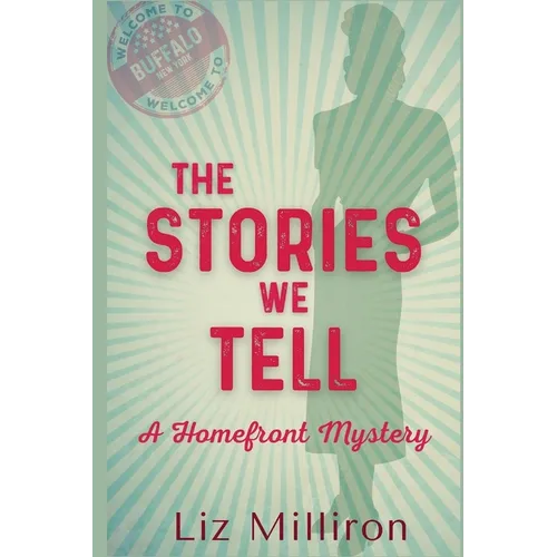 The Stories We Tell: A Homefront Mystery - Paperback