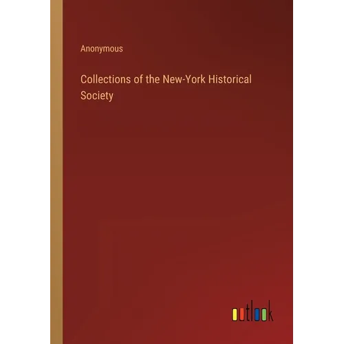 Collections of the New-York Historical Society - Paperback