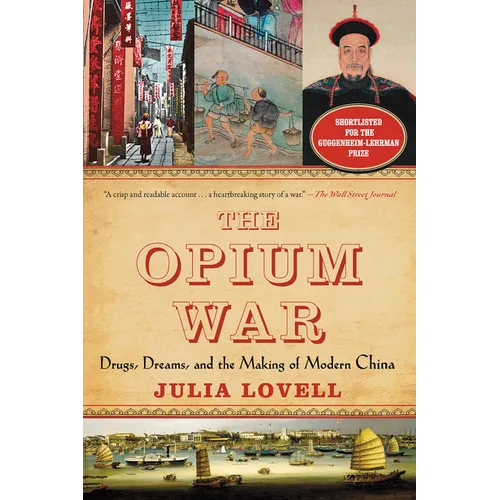 The Opium War: Drugs, Dreams, and the Making of Modern China - Paperback