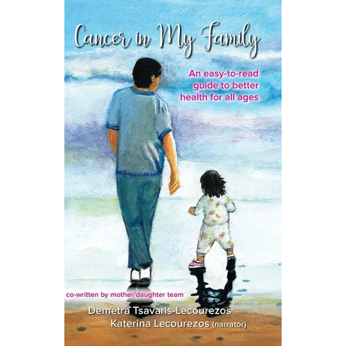 Cancer in My Family: An easy-to-read guide to better health for all ages - Hardcover