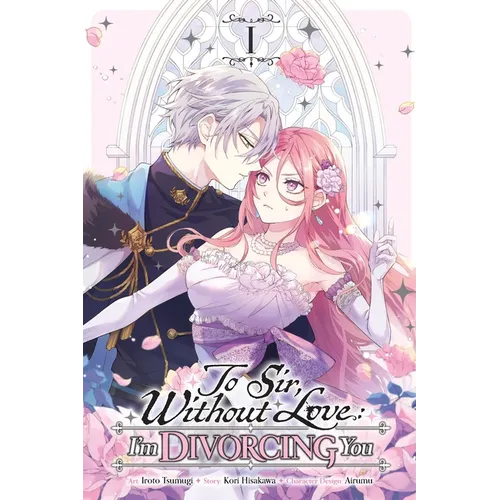 To Sir, Without Love: I'm Divorcing You, Vol. 1 (Manga) - Paperback