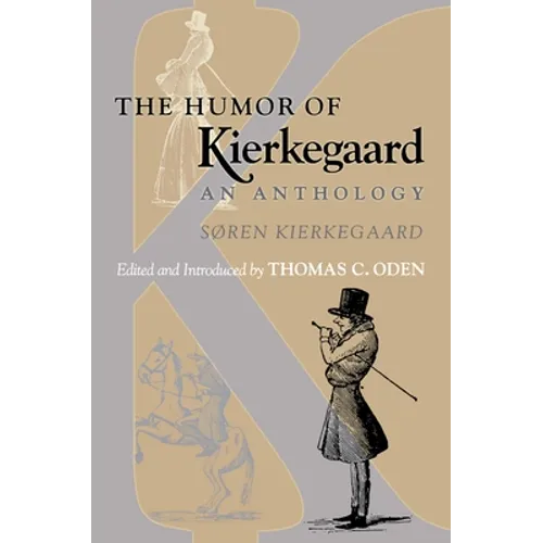 The Humor of Kierkegaard: An Anthology - Paperback
