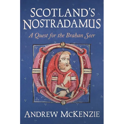 Scotland's Nostradamus: A Quest for the Brahan Seer - Hardcover