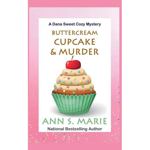 Buttercream Cupcake & Murder (A Dana Sweet Cozy Mystery Book 7) - Paperback