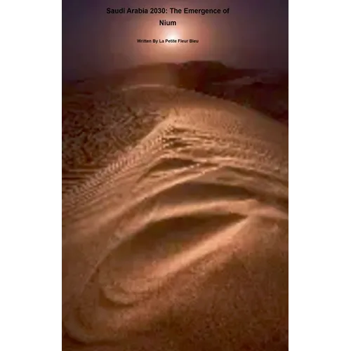 Saudi Arabia 2030: The Emergence of Nium - Paperback