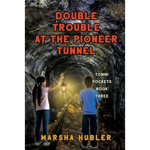 Double Trouble at Pioneer Tunnel - Paperback
