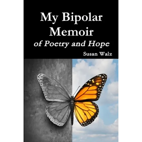 My Bipolar Memoir of Poetry and Hope - Paperback