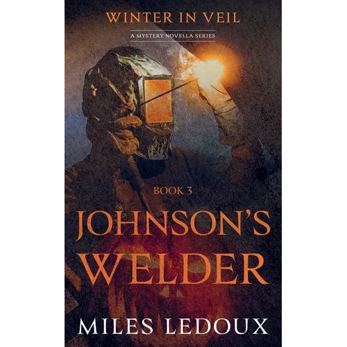 Johnson's Welder (Winter in Veil Book 3) - Paperback