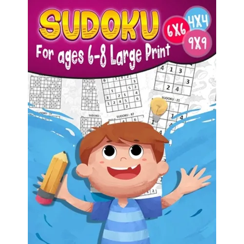 Sudoku For ages 6-8 Large Print: 200 Sudoku Puzzles for Childen 6 to 12 with Solutions - Increase Memory and Logic - Paperback