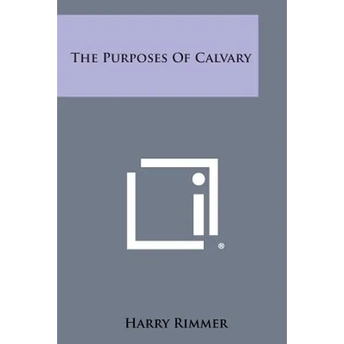 The Purposes of Calvary - Paperback