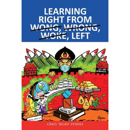 Learning Right from Wong, Wrong, Woke, Left - Paperback