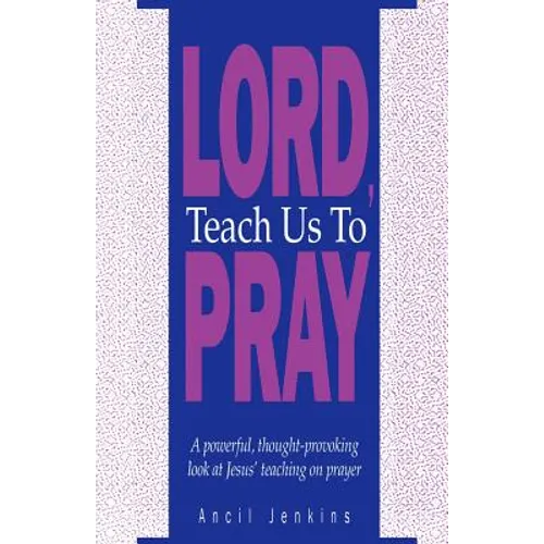 Lord Teach Us To Pray - Paperback