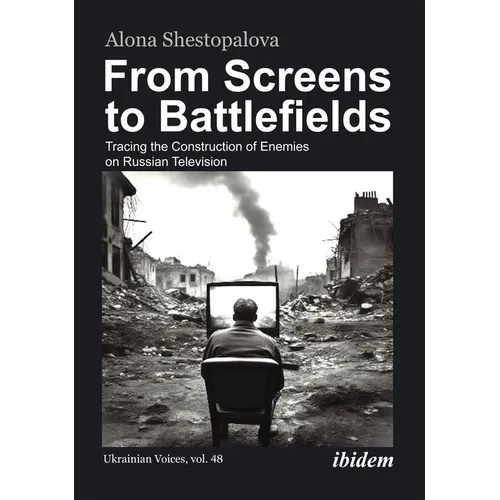 From Screens to Battlefields: Tracing the Construction of Enemies on Russian Television - Paperback