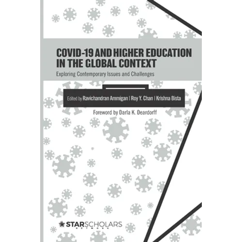 COVID-19 and Higher Education in the Global Context: Exploring Contemporary Issues and Challenges - Paperback