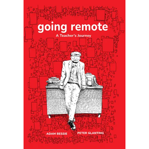 Going Remote: A Teacher's Journey - Paperback
