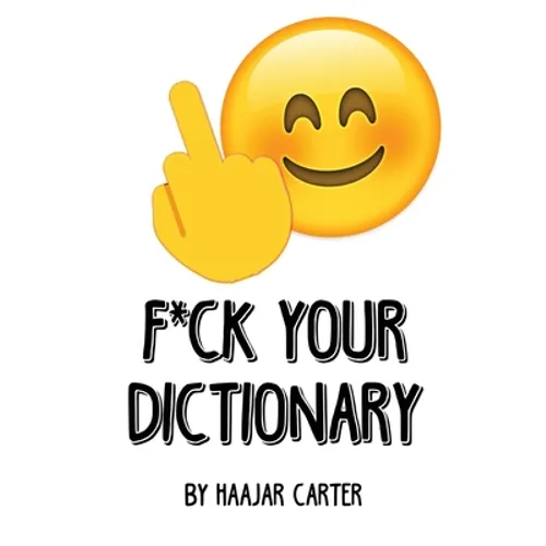 F*ck Your Dictionary - Paperback