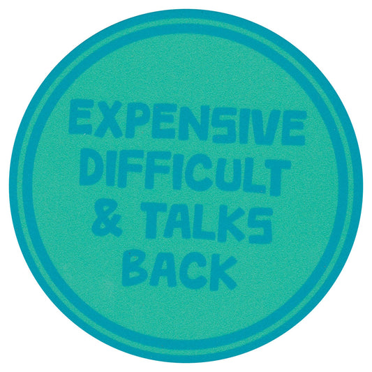 Sip Sip Hooray Coaster - Expensive Difficult and Talks Back