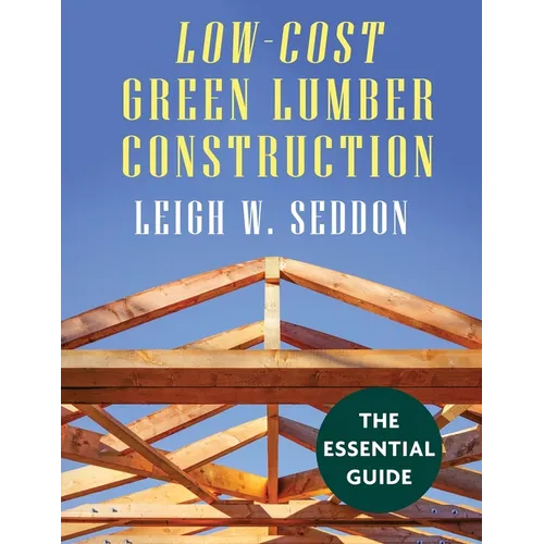 Low Cost Green Lumber Construction - Paperback