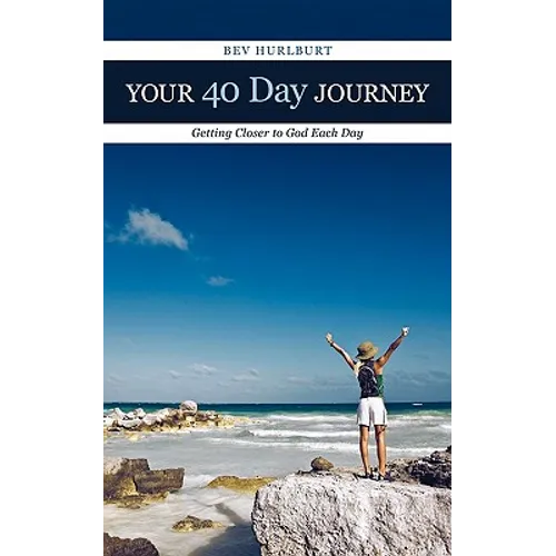 Your 40 Day Journey: Getting Closer to God Each Day - Paperback