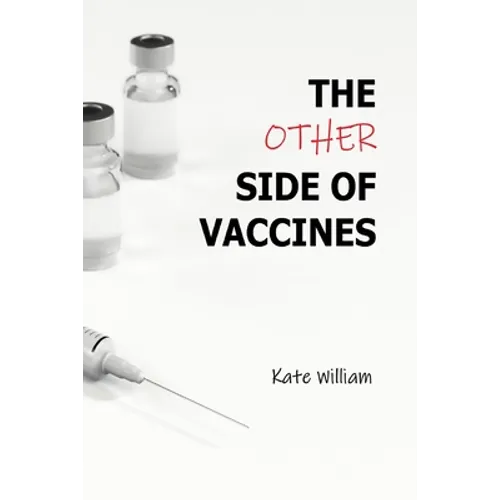 The Other Side of Vaccines - Paperback