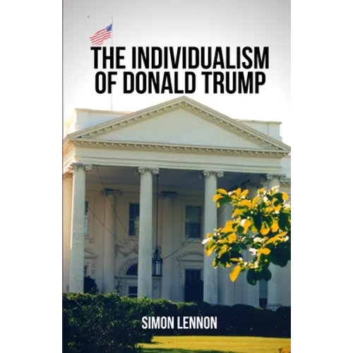 The Individualism of Donald Trump - Paperback