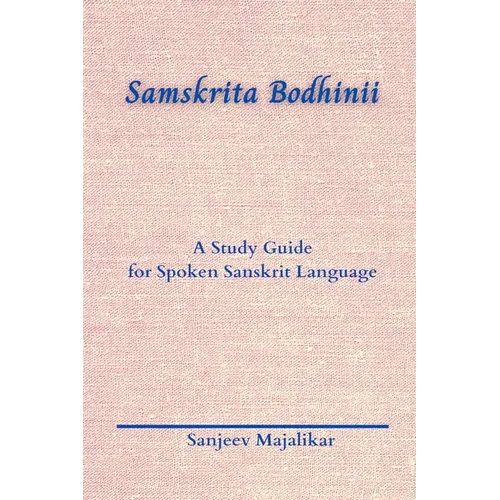 Samskrita Bodhinii: A Study Guide for Spoken Sanskrit Language - Paperback